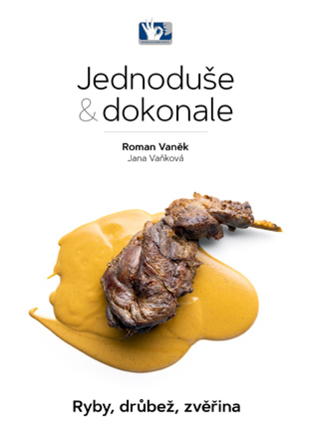 Jednoduše a dokonale - Ryby, drůbež, zvěřina Jednoduše a dokonale - Ryby, drůbež, zvěřina