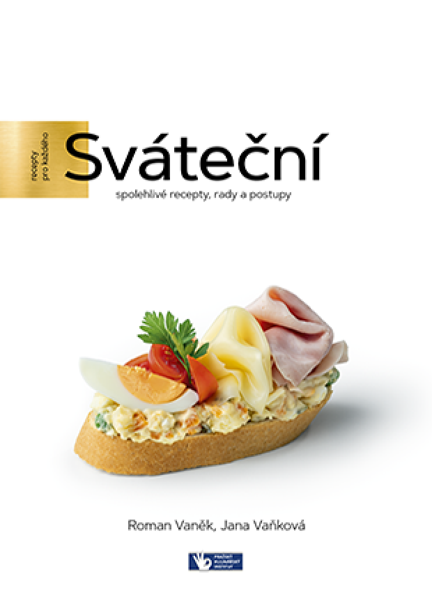 Sváteční - spolehlivé recepty, rady a postupy Sváteční - spolehlivé recepty, rady a postupy